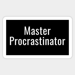 Master Procrastinator Sticker